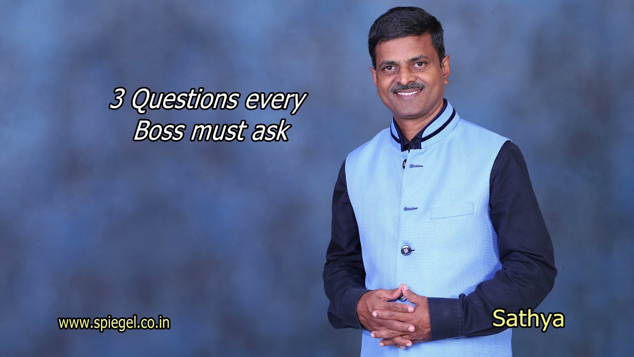 3 Questions every Boss must ask
