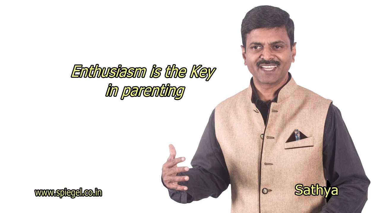 Enthusiasm is the key in parenting