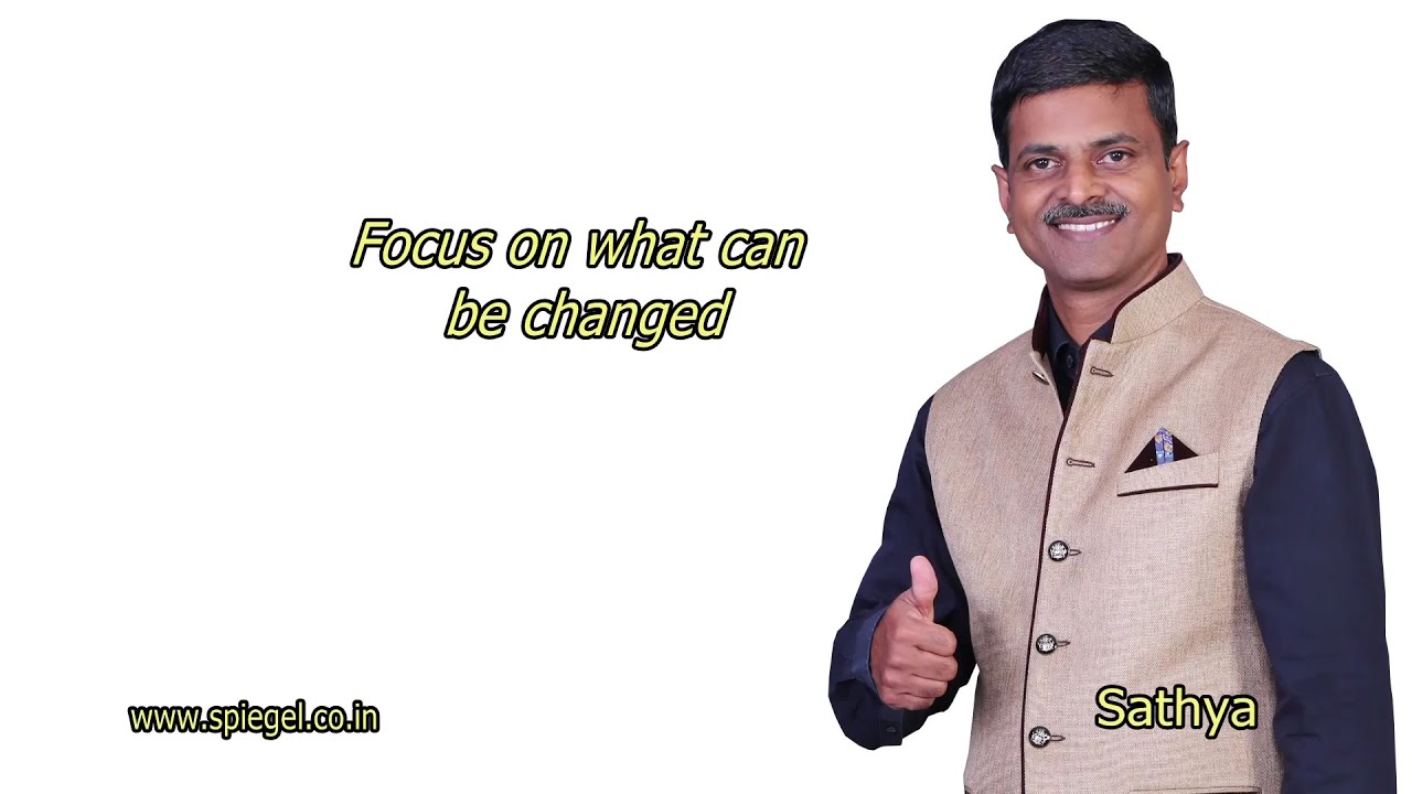 Focus on what can be changed