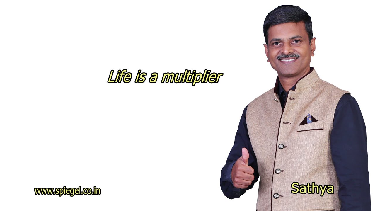 Life is a multiplier