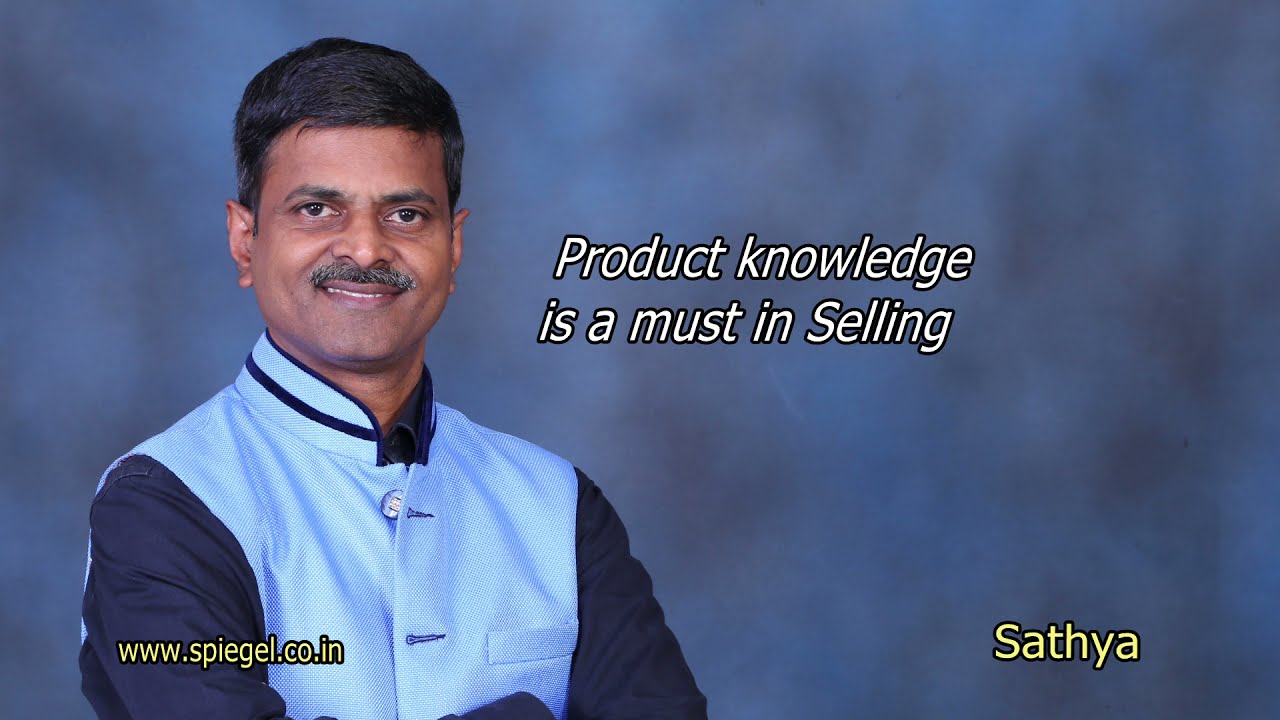 Product knowledge is a must in Selling