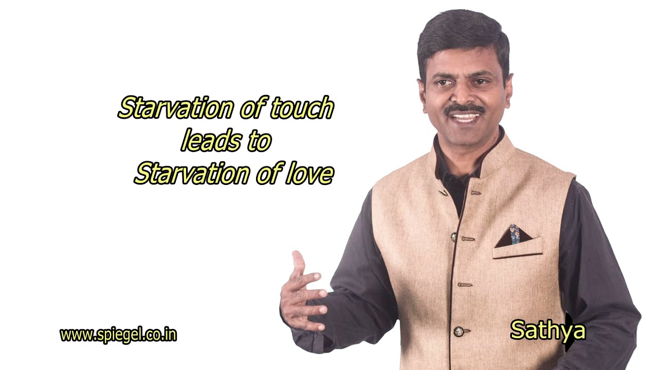 Starvation of touch leads to Starvation of love