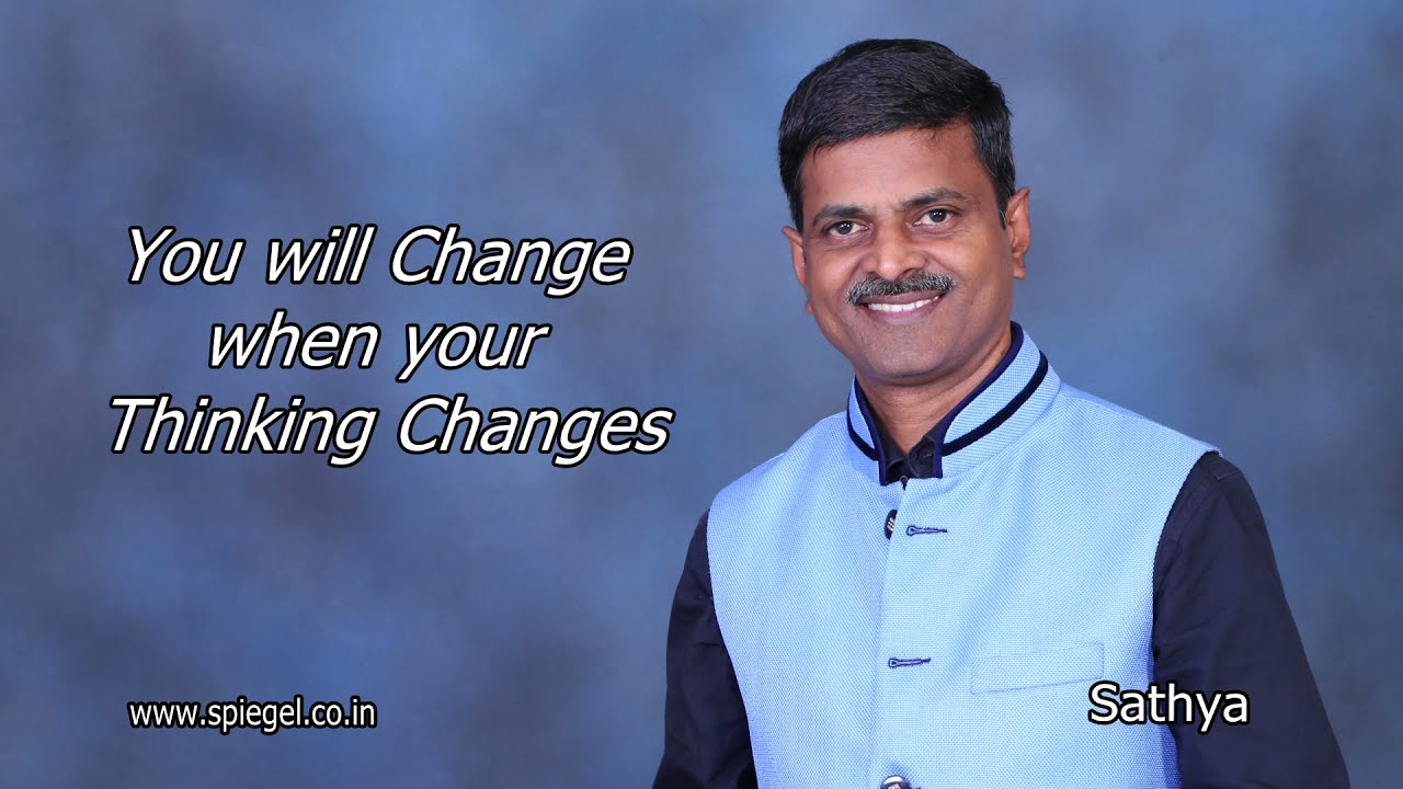 You will Change when your Thinking Changes